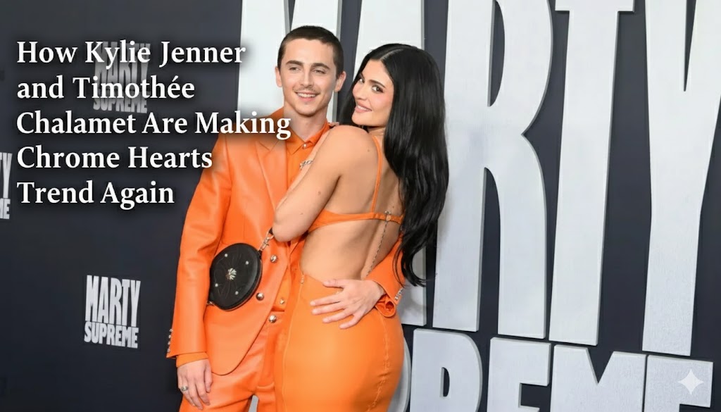 How Kylie Jenner and Timothee Chalamet Are Making Chrome Hearts Trend Again