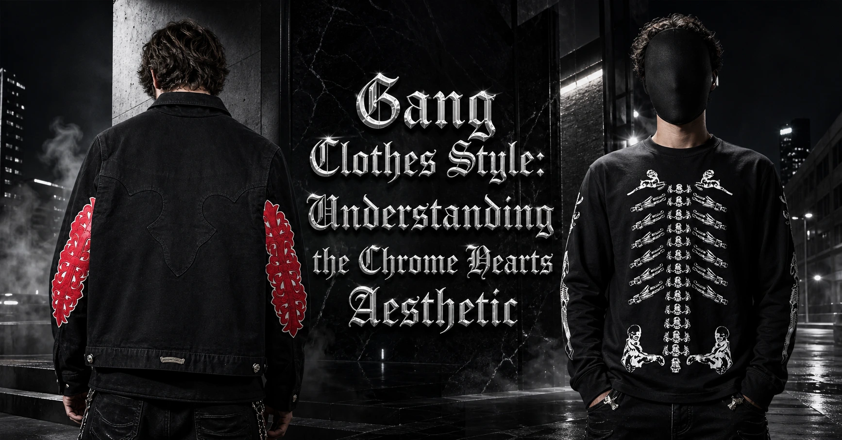 Gang Clothes Style: Understanding the Chrome Hearts Aesthetic